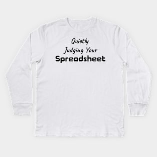 Judging Your Spreadsheet Accountant Bookkeeper Kids Long Sleeve T-Shirt